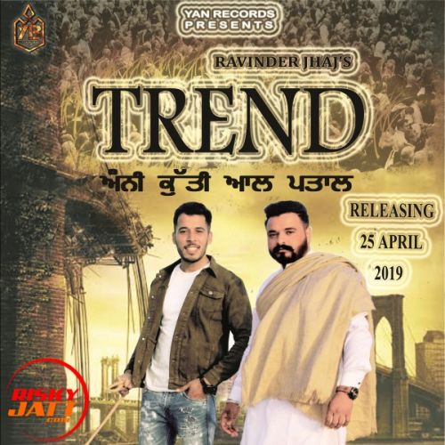 download Trend (Anni Kutti) Ravinder Jhaj mp3 song ringtone, Trend (Anni Kutti) Ravinder Jhaj full album download