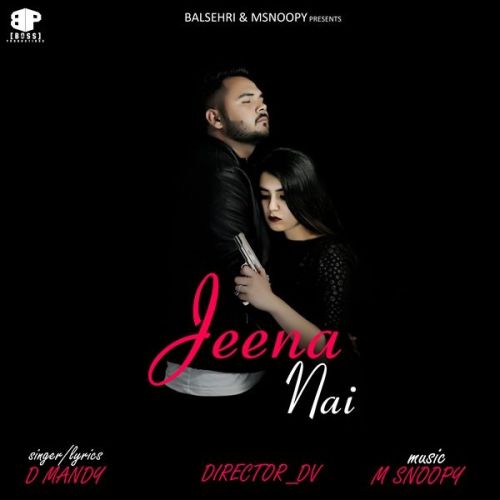 download Jeena Nai D Mandy mp3 song ringtone, Jeena Nai D Mandy full album download