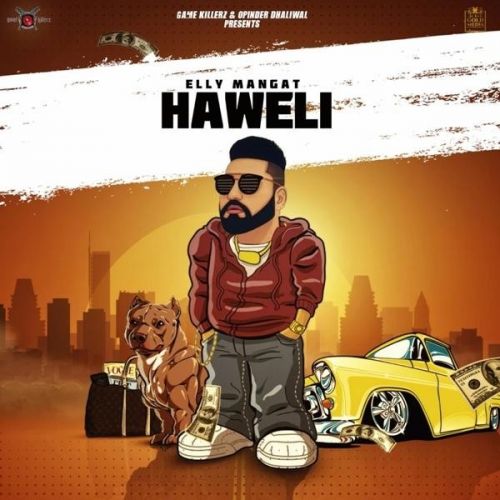 download Haweli (Rewind) Elly Mangat mp3 song ringtone, Haweli (Rewind) Elly Mangat full album download
