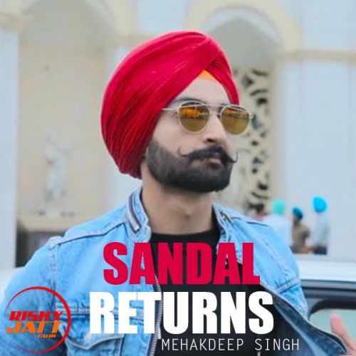 download Sandal Returns Mehakdeep Singh mp3 song ringtone, Sandal Returns Mehakdeep Singh full album download