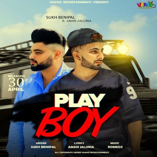 download Play Boy Sukh Benipal, Aman Jaluria mp3 song ringtone, Play Boy Sukh Benipal, Aman Jaluria full album download