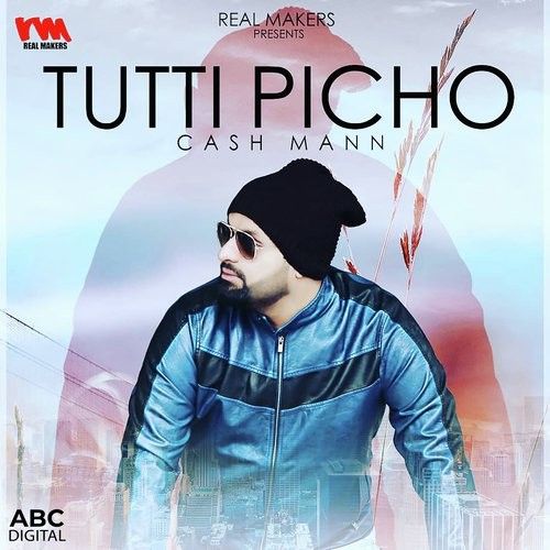 download Tutti Picho After Breakup Cash Mann mp3 song ringtone, Tutti Picho After Breakup Cash Mann full album download