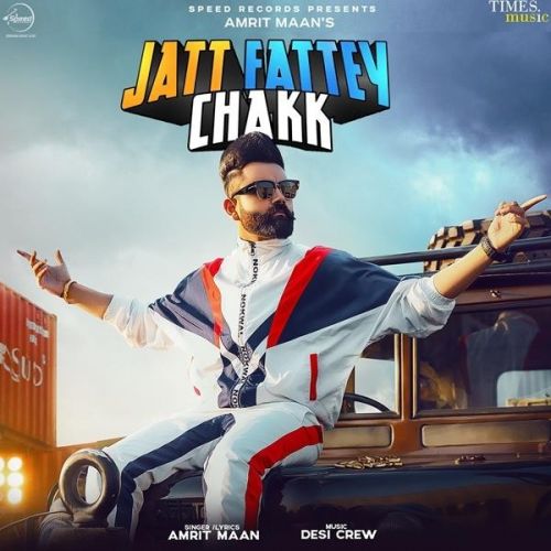download Jatt Fattey Chakk Amrit Maan mp3 song ringtone, Jatt Fattey Chakk Amrit Maan full album download