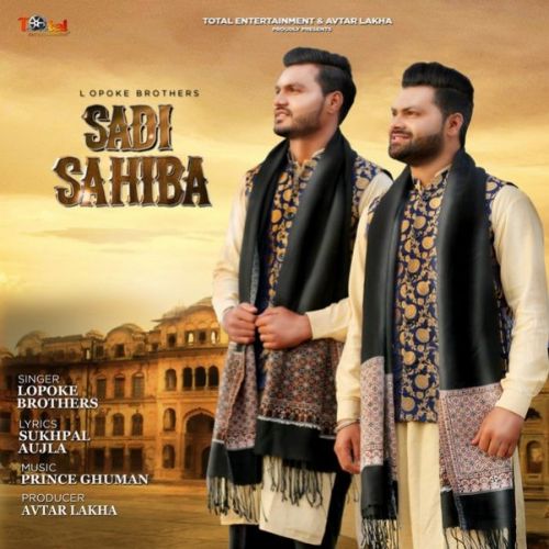 download Sadi Sahiba Lopoke Brothers mp3 song ringtone, Sadi Sahiba Lopoke Brothers full album download