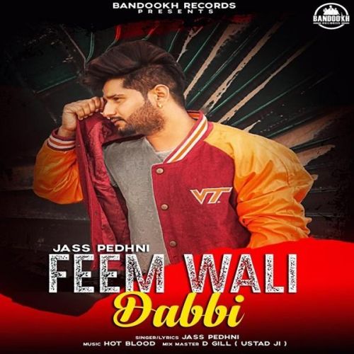 download Feem Wali Dabbi Jass Pedhni mp3 song ringtone, Feem Wali Dabbi Jass Pedhni full album download