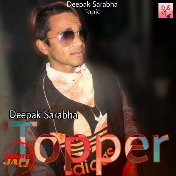 download Topper Deepak Sarabha mp3 song ringtone, Topper Deepak Sarabha full album download