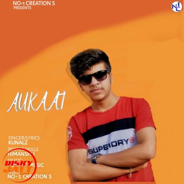 download Aukaat Kunalz mp3 song ringtone, Aukaat Kunalz full album download