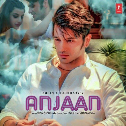 download Anjaan Zubin Choudhary mp3 song ringtone, Anjaan Zubin Choudhary full album download