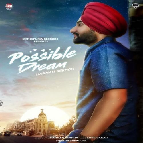 download Possible Dream Harman Sekhon mp3 song ringtone, Possible Dream Harman Sekhon full album download