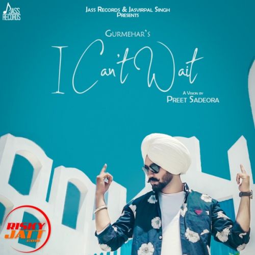download I Can't Wait Gurmehar Singh mp3 song ringtone, I Can't Wait Gurmehar Singh full album download
