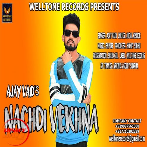 download Nachdi Vekhna Ajay Vaid mp3 song ringtone, Nachdi Vekhna Ajay Vaid full album download