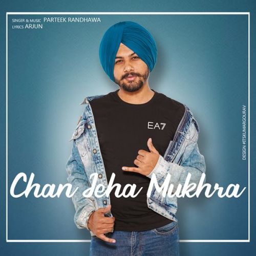 download Chan Jeha Mukhra Parteek Randhawa mp3 song ringtone, Chan Jeha Mukhra Parteek Randhawa full album download