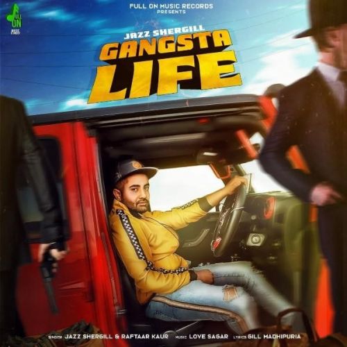 download Gangsta Life Jazz Shergill, Raftaar Kaur mp3 song ringtone, Gangsta Life Jazz Shergill, Raftaar Kaur full album download