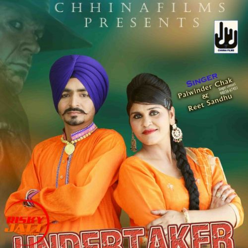 download Undertaker Nee Palwinder Chak, Reet Sandhu mp3 song ringtone, Undertaker Nee Palwinder Chak, Reet Sandhu full album download