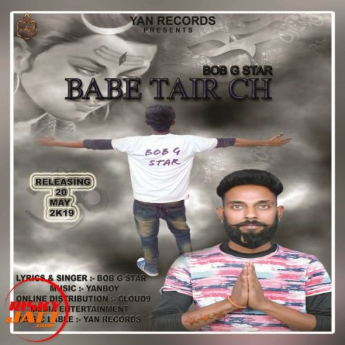 download Babe Tair Ch Bob G Star mp3 song ringtone, Babe Tair Ch Bob G Star full album download