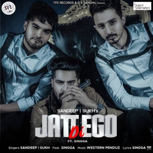download Jatt Di Ego Sandeep, Sukh, Singga mp3 song ringtone, Jatt Di Ego Sandeep, Sukh, Singga full album download