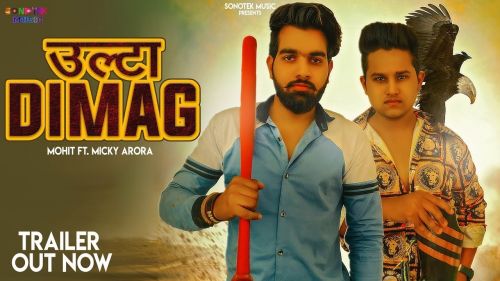 download Ulta Dimag Deepak Chauhan, Micky Arora mp3 song ringtone, Ulta Dimag Deepak Chauhan, Micky Arora full album download