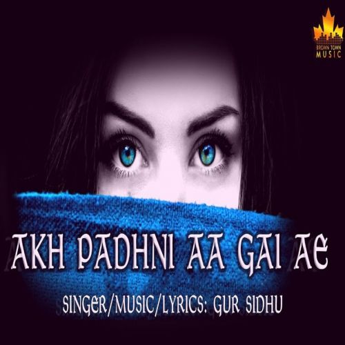 download Akh Padhni Aa Gayi Ae Gur Sidhu mp3 song ringtone, Akh Padhni Aa Gayi Ae Gur Sidhu full album download