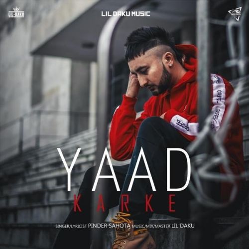 download Yaad Karke Pinder Sahota mp3 song ringtone, Yaad Karke Pinder Sahota full album download