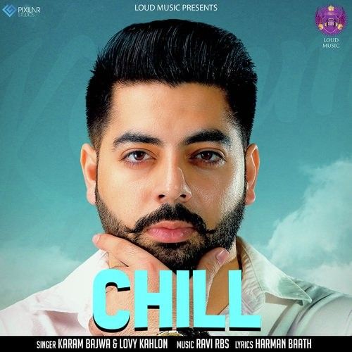 download Chill Karam Bajwa, Lovy Kahlon mp3 song ringtone, Chill Karam Bajwa, Lovy Kahlon full album download