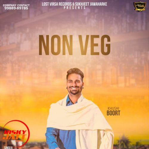 download Non Veg Khushi Boort mp3 song ringtone, Non Veg Khushi Boort full album download