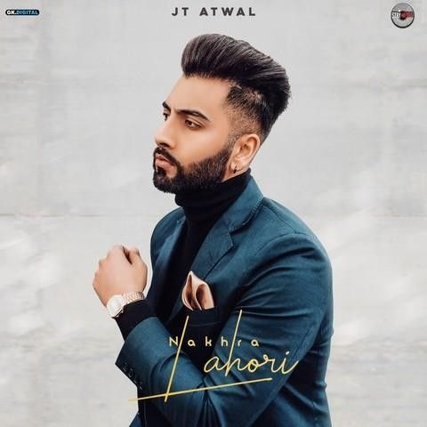 download Nakhra Lahori JT Atwal mp3 song ringtone, Nakhra Lahori JT Atwal full album download