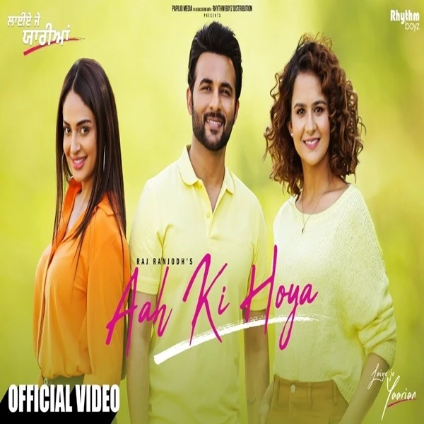 download Aah Ki Hoya (Laiye Je Yaarian) Raj Ranjodh mp3 song ringtone, Aah Ki Hoya (Laiye Je Yaarian) Raj Ranjodh full album download