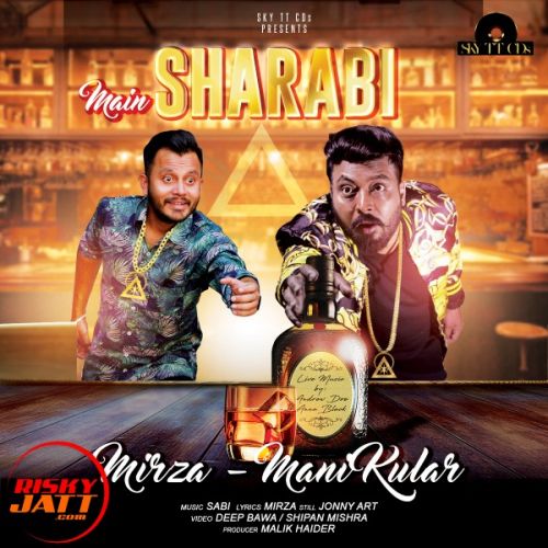 download Main Sharabi Mirza, Mani Kular mp3 song ringtone, Main Sharabi Mirza, Mani Kular full album download