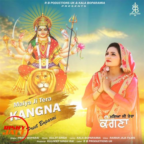 download Maiya Ji Tera Kangna Preet Boparai mp3 song ringtone, Maiya Ji Tera Kangna Preet Boparai full album download