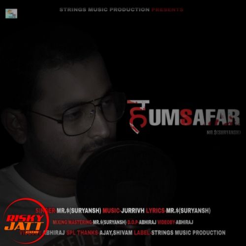 download Humsafar Mr.$(Suryansh) mp3 song ringtone, Humsafar Mr.$(Suryansh) full album download