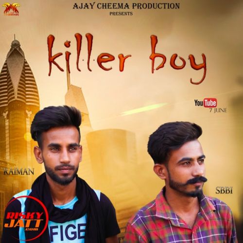 download Killer boy Raiman Sbbi mp3 song ringtone, Killer boy Raiman Sbbi full album download