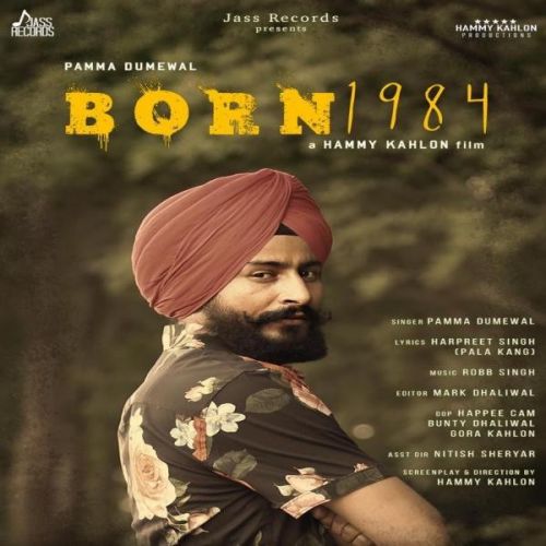 download Born 1984 Pamma Dumewal mp3 song ringtone, Born 1984 Pamma Dumewal full album download