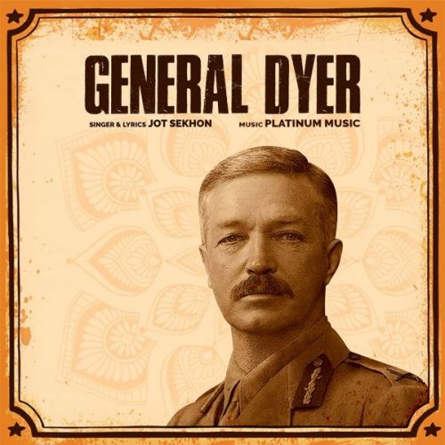 download General Dyer Jot Sekhon mp3 song ringtone, General Dyer Jot Sekhon full album download