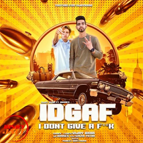 download IDGAF Vijay Brar mp3 song ringtone, IDGAF Vijay Brar full album download