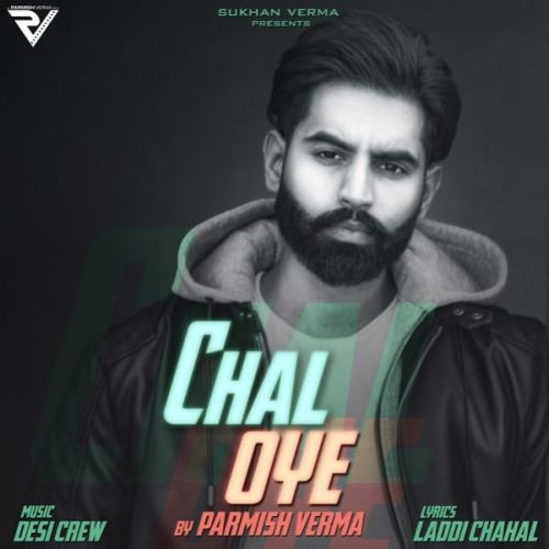 download Chal Oye Parmish Verma mp3 song ringtone, Chal Oye Parmish Verma full album download
