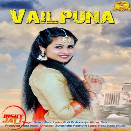 download Vailpuna Saira Khan mp3 song ringtone, Vailpuna Saira Khan full album download