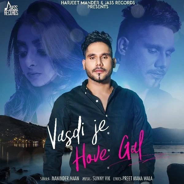 download Vasdi Je Hove Gal Maninder Maan mp3 song ringtone, Vasdi Je Hove Gal Maninder Maan full album download