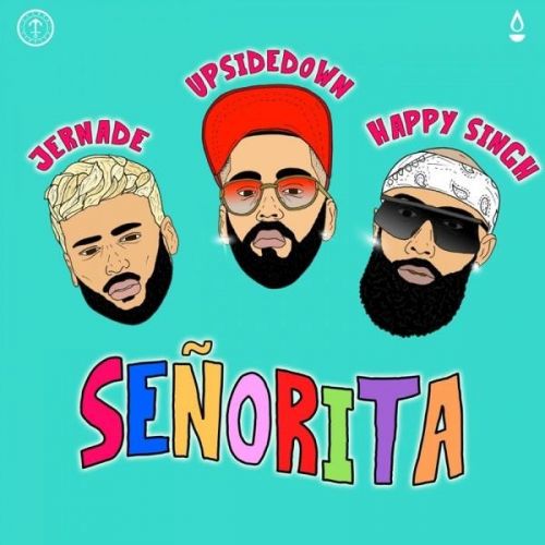 download Senorita Jernade, Happy Singh, UpsideDown mp3 song ringtone, Senorita Jernade, Happy Singh, UpsideDown full album download