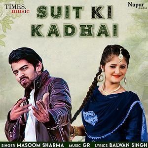 download Suit Ki Kadhai Masoom Sharma mp3 song ringtone, Suit Ki Kadhai Masoom Sharma full album download