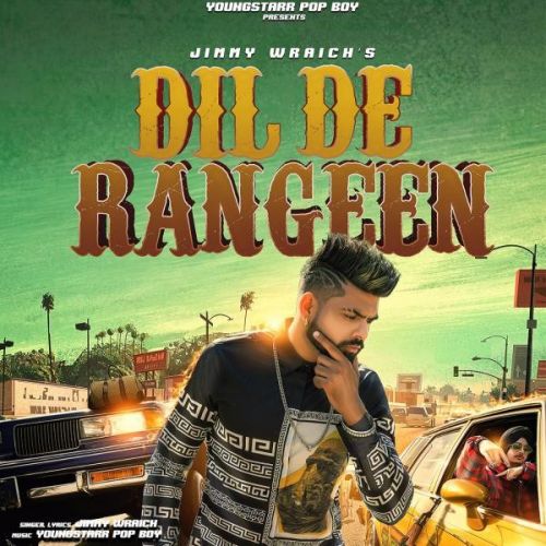 download Dil De Rangeen Jimmy Wraich mp3 song ringtone, Dil De Rangeen Jimmy Wraich full album download