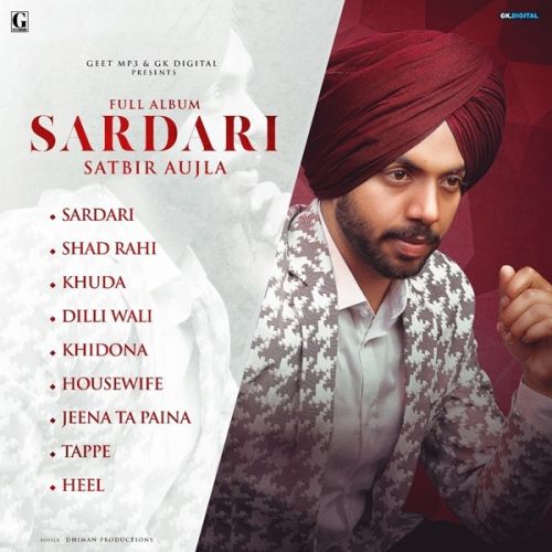 download Heel Satbir Aujla mp3 song ringtone, Sardari Satbir Aujla full album download