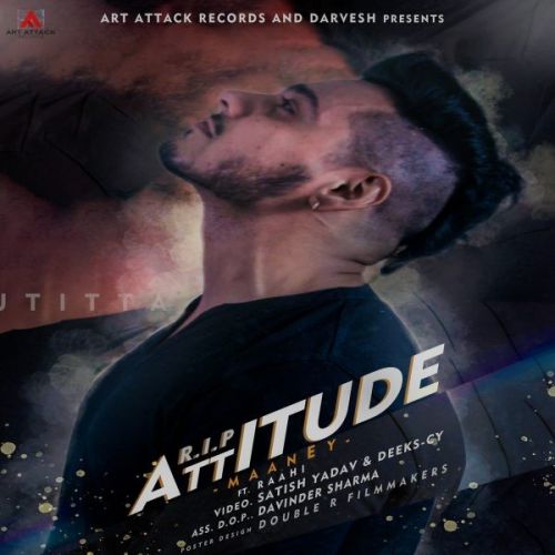 download R.I.P Attitude Maan Ey, Raahi mp3 song ringtone, R.I.P Attitude Maan Ey, Raahi full album download