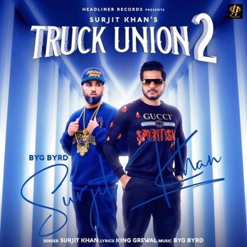 download Truck Union 2 Surjit Khan mp3 song ringtone, Truck Union 2 Surjit Khan full album download
