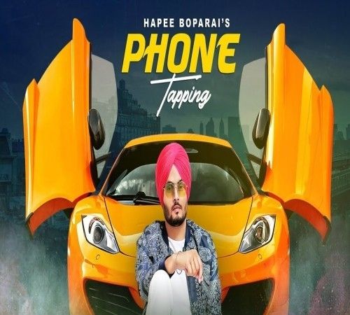 download Phone Tapping Hapee Boparai mp3 song ringtone, Phone Tapping Hapee Boparai full album download