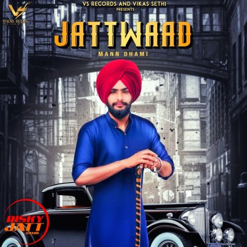 download Jattwaad Mann Dhami mp3 song ringtone, Jattwaad Mann Dhami full album download