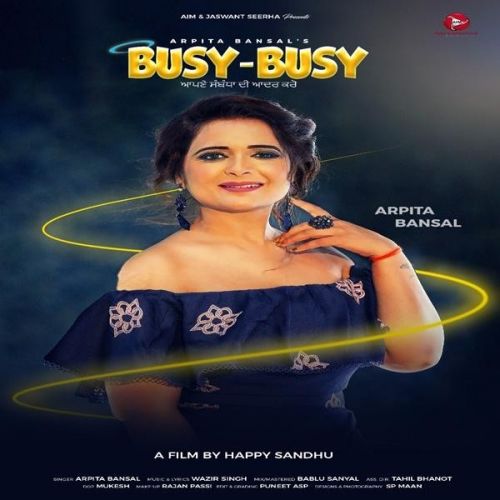 download Busy Busy Arpita Bansal mp3 song ringtone, Busy Busy Arpita Bansal full album download