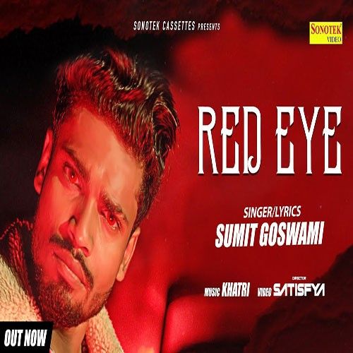 download Red Eye Sumit Goswami mp3 song ringtone, Red Eye Sumit Goswami full album download