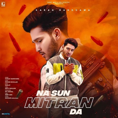 download Na Sun Mitran Da Karan Randhawa mp3 song ringtone, Na Sun Mitran Da Karan Randhawa full album download