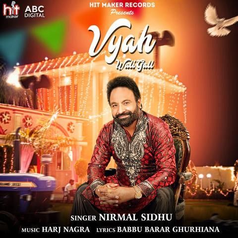 download Viah Vali Gall Nirmal Sidhu mp3 song ringtone, Viah Vali Gall Nirmal Sidhu full album download