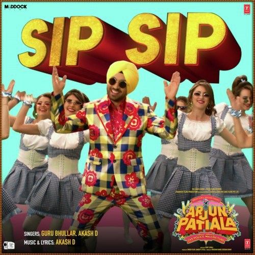 download Sip Sip (Arjun Patiala) Guru Bhullar, Akash D mp3 song ringtone, Sip Sip (Arjun Patiala) Guru Bhullar, Akash D full album download